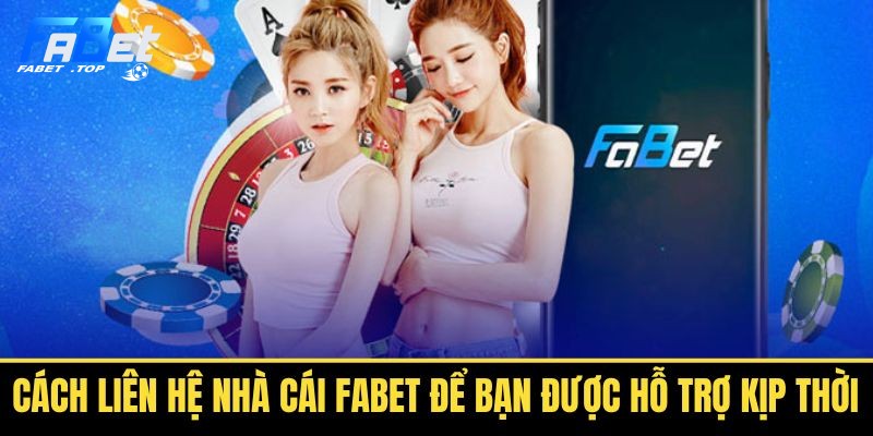 Cách liên hệ nhà cái Fabet