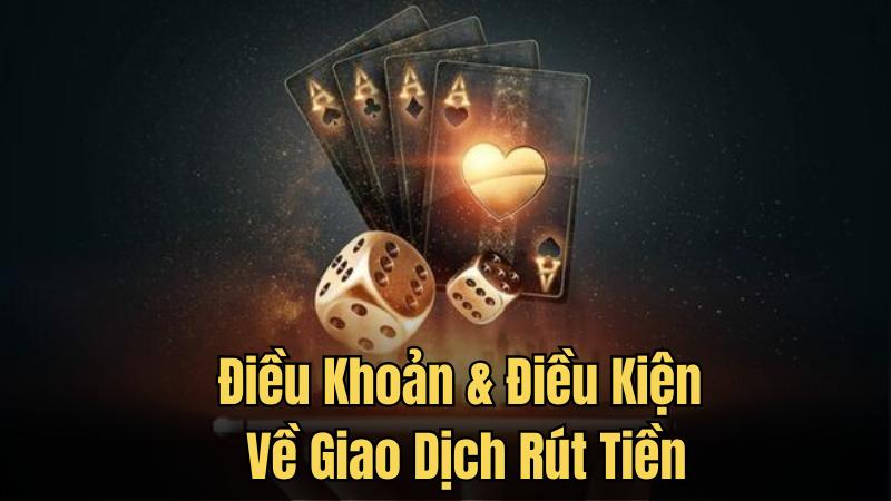 Chính sách điều khoản đối với giao dịch rút tiền
